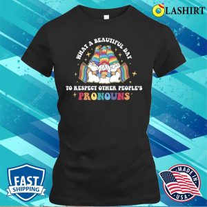 Respect Other Peoples Pronouns Funny Lgbtq Gift T shirt 2