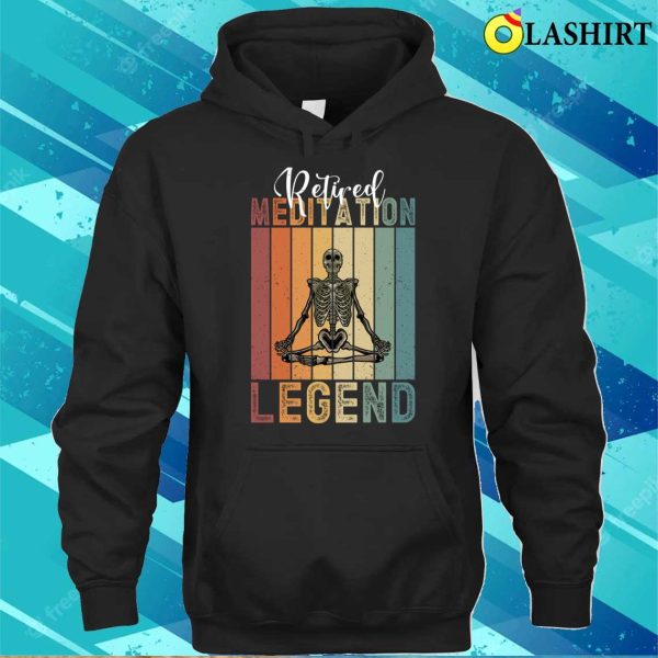 Retired Meditation Legend Funny Retirement Retro Skeleton Meditation Gifts T-shirt