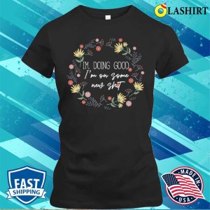 Retro I’m On Some New Shit Funny Gifts T-shirt