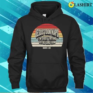 Retro Jesus Took Naps Mark 438 Christian Funny Faith T shirt 3