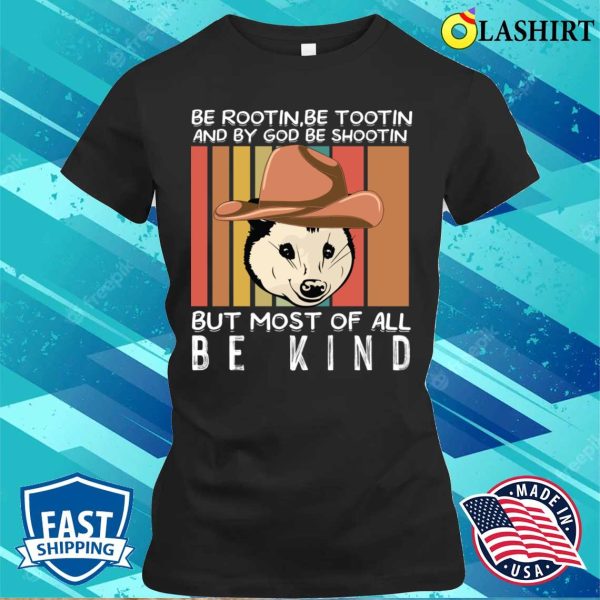 Rootin Tootin T-shirt, Rootin Tootin Cowboy Advice Poss Possum Opossum Funny Meme T-shirt