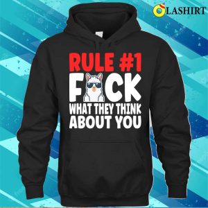 Rule Fuck What They Think About You Funny Llama Offensive Adult Humor T shirt 3