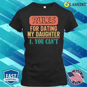 Rules For Dating T shirt Rules For Dating T shirt 2