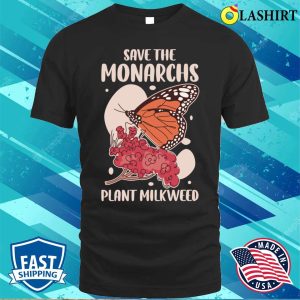 Save The Monarchs Funny Butterfly Gift T shirt 1