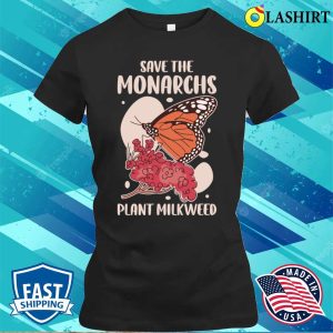 Save The Monarchs Funny Butterfly Gift T-shirt 1 Save The Monarchs Funny Butterfly Gift T shirt 2