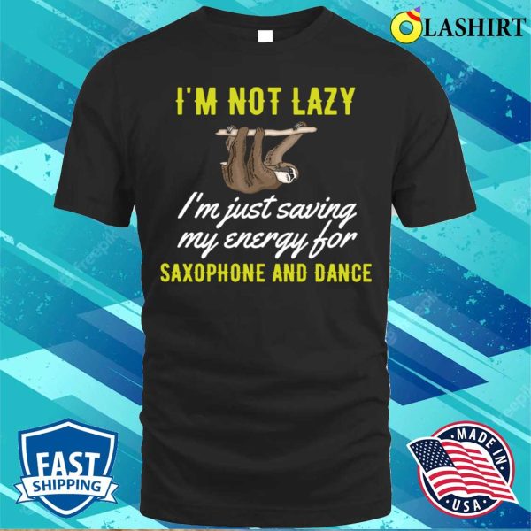 Saxophone And Dance Funny Sloth T-shirt