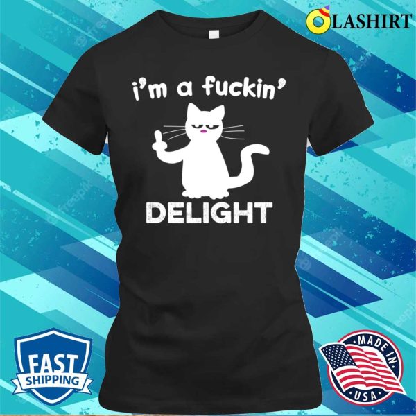 Scarsam Funny T-shirt, Im A Fucking Delight Funny Pet Cat Kitty Butt Graphic T-shirt