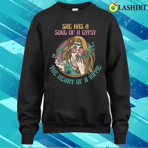 She Has A Soul Of A Gypsy Funny Hippie Gift T-shirt 3 She Has A Soul Of A Gypsy Funny Hippie Gift T shirt 4