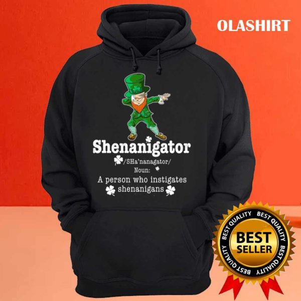 Shenanigator A Person Who Instigates Shenanigans Funny St. Patricks Day T-shirt