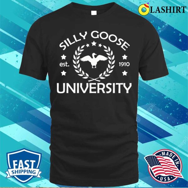 Silly Goose University Funny T-shirt