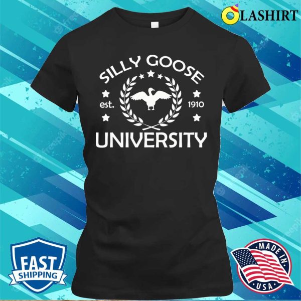 Silly Goose University Funny T-shirt