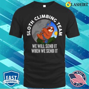 Sloth Climbing Team Funny Climbing Gift T shirt 1