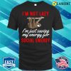 Social Energy T-shirt, Social Energy Funny Sloth T-shirt