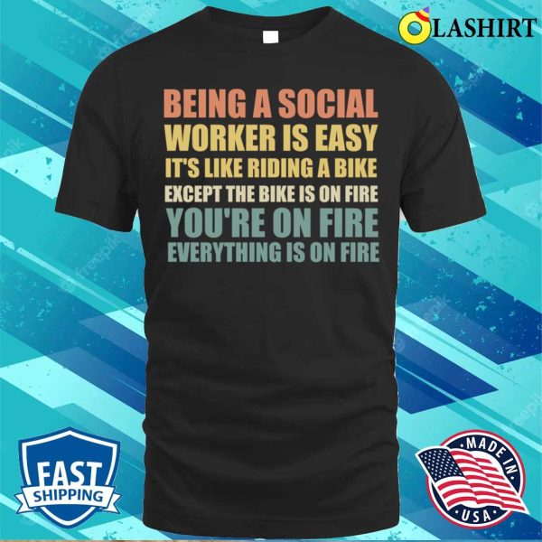 Social Worker Gift T-shirt, Funny Social Work Quote T-shirt