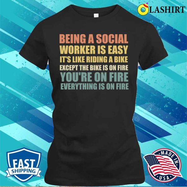 Social Worker Gift T-shirt, Funny Social Work Quote T-shirt