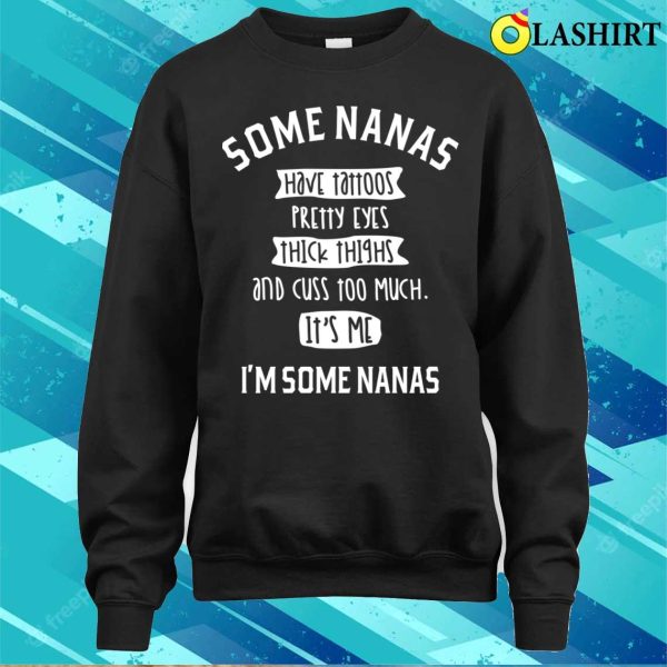 Some Nanas Cuss Too Much Funny Nanas Gifts T-shirt