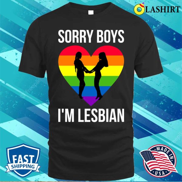 Sorry Boys Im Lesbian T-shirt, Sorry Boys Im Lesbian Funny Lesbian Gift T-shirt