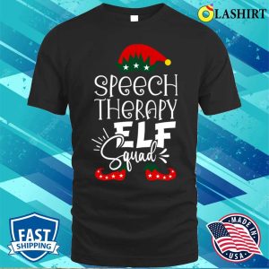 Speech Therapy Elf Squad Funny Christmas Slp Speech Therapy Gifts Ideas T shirt 1