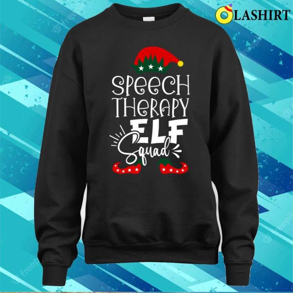 Speech Therapy Elf Squad Funny Christmas Slp Speech Therapy Gifts Ideas T-shirt