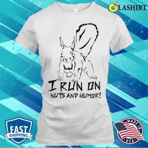 Squirrel T shirt A Funny Squirrel For Those Who Appreciate Humor T shirt 1