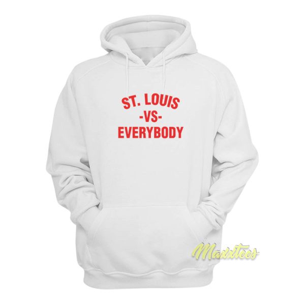 St Louis Vs Everybody Hoodie