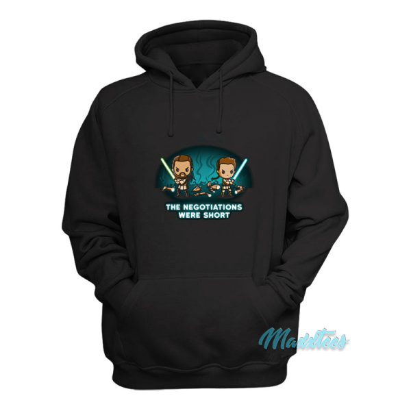 Star Wars The Negotiations Were Short Hoodie