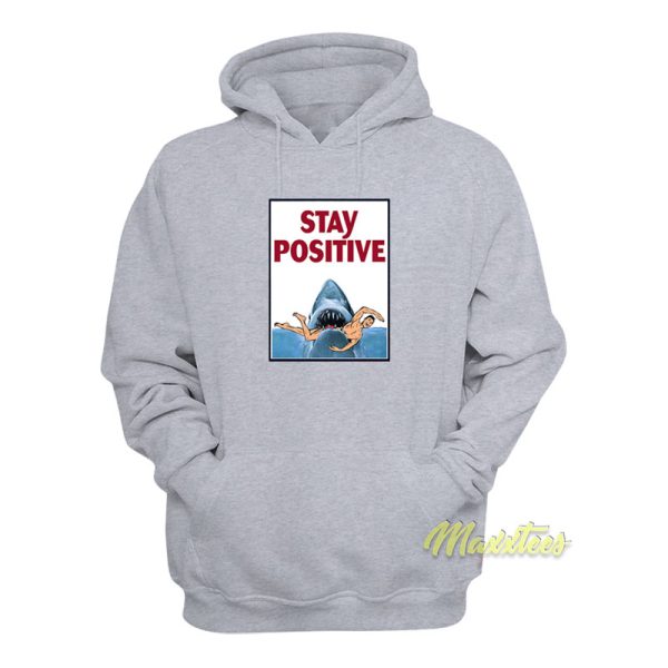 Stay Positive Shark Hoodie