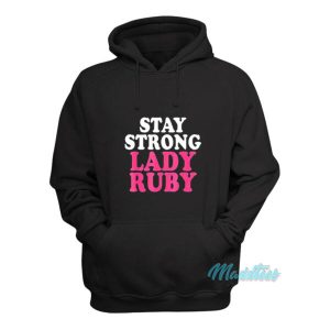 Stay Strong Lady Ruby Hoodie
