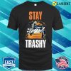 Stay Trashy Raccoon Funny Raccoon Gift T-shirt