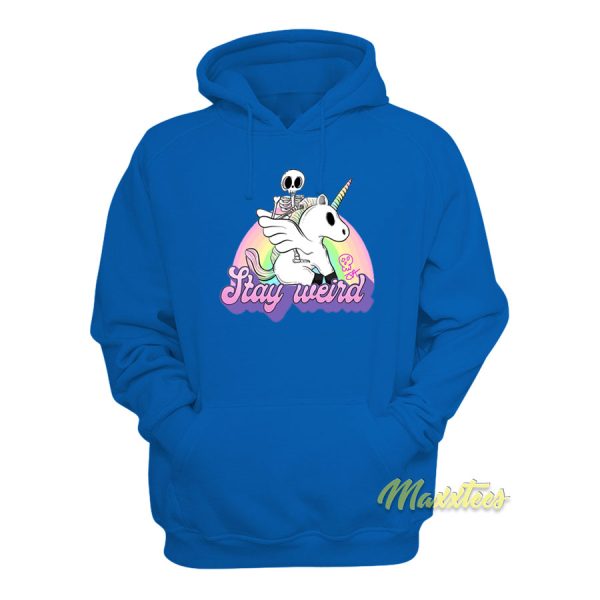 Stay Weird Unicorn Hoodie