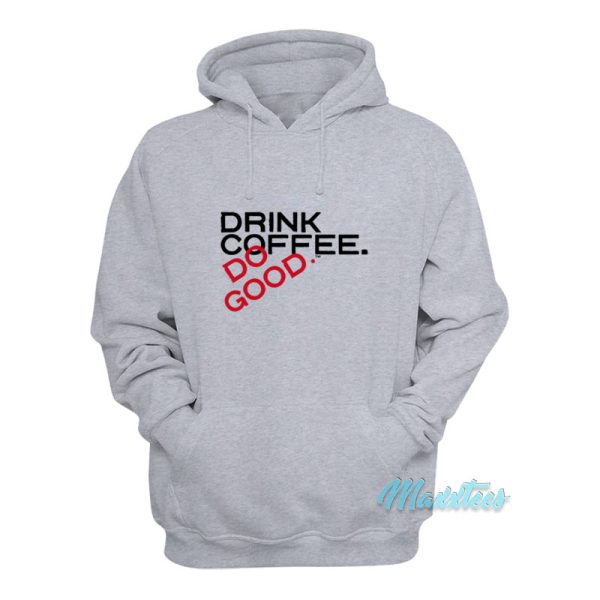 Stiles Stilinski Teen Wolf Drink Coffee Do Good Hoodie