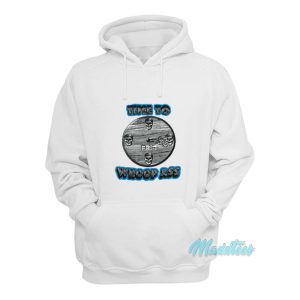 Stone Cold Time To Whoop Ass Hoodie 1