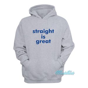 Straight Is Great Hoodie 1