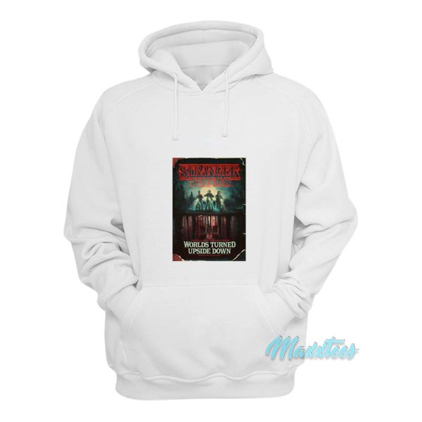 Stranger Things Worlds Turned Upside Down Hoodie