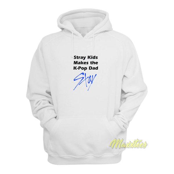 Stray Kids Makes The K-Pop Dad Stay Hoodie