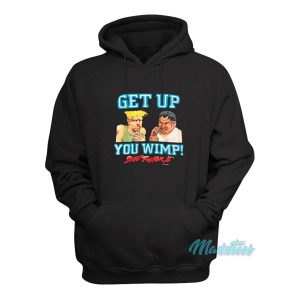 Street Fighter 2 Get Up You Wimp Hoodie 2
