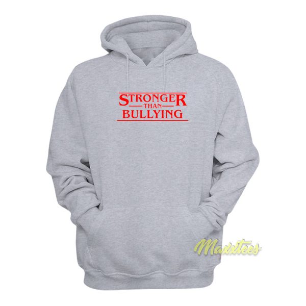 Stronger Than Bullying Hoodie