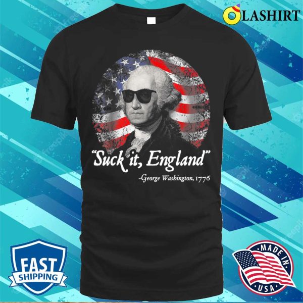 Suck It England Funny 4th Of July T-shirt