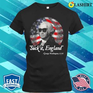 Suck It England Funny 4th Of July T shirt 2