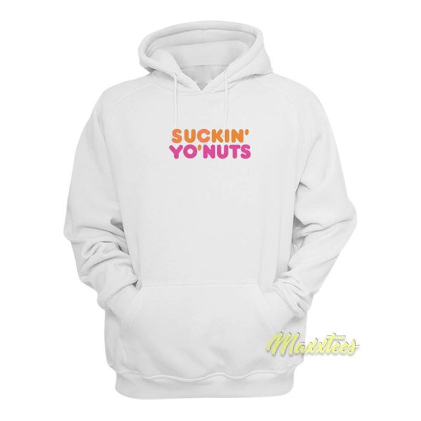 Suckin Yo Nuts Hoodie