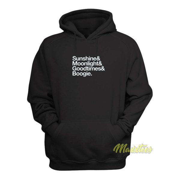 Sunshine and Moonlight and Goodtimes Hoodie