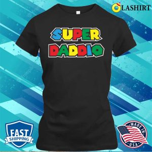 Super Super Daddio Funny Fathers Day For Gamer T-shirt 1 Super Super Daddio Funny Fathers Day For Gamer T shirt 2