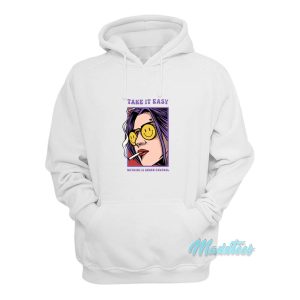 Take It Easy Nothing Is Under Control Hoodie 1