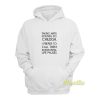 Taking Naps Sound So Childish Hoodie