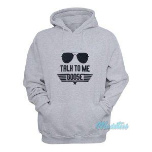 Talk To Me Goose Sunglasses Hoodie 2