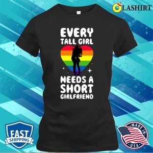 Tall Girl Short Girlfriend T shirt Tall Girl Short Girlfriend Funny Lesbian Gift T shirt 2