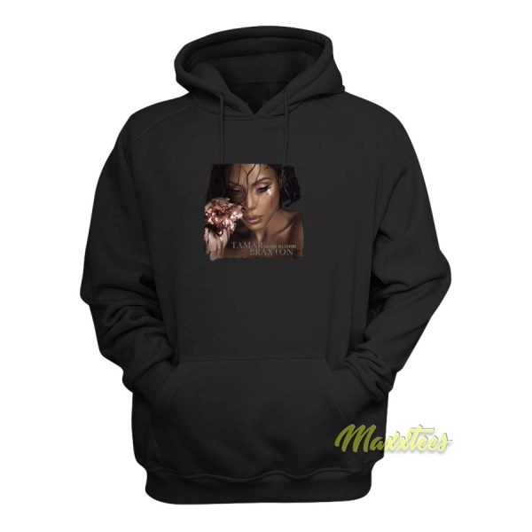 Tamar Braxton Calling All Lovers Hoodie