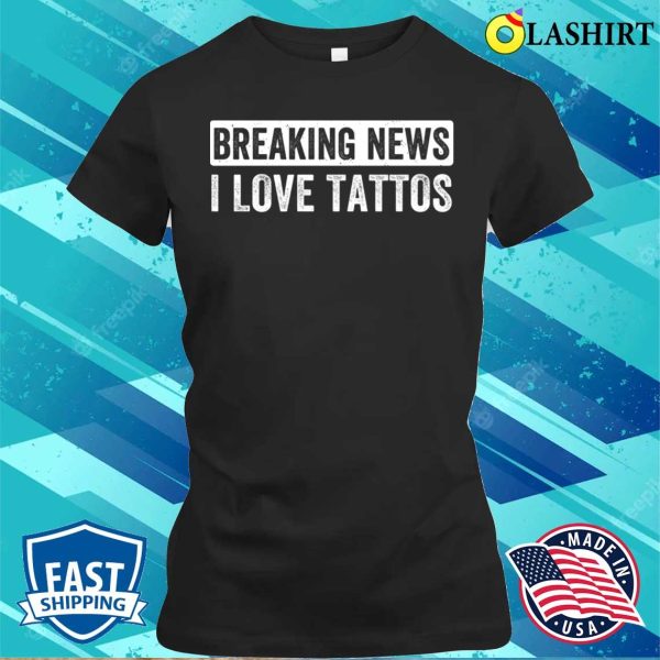 Tattoo T-shirt, Tattoo Lover Tattoo Artist Tattooist Funny Ink Tattooing T-shirt