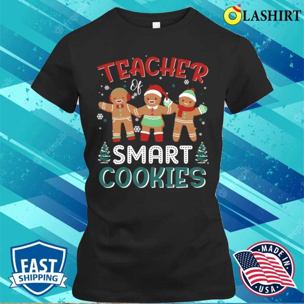 Teacher Of Smart Cookies Christmas Gingerbread Pajamas T-shirt