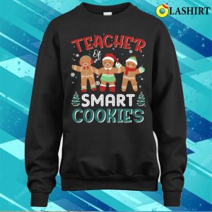 Teacher Of Smart Cookies Christmas Gingerbread Pajamas T-shirt 3 Teacher Of Smart Cookies Christmas Gingerbread Pajamas T shirt 4